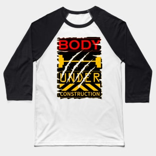 Body under construction patch design Baseball T-Shirt